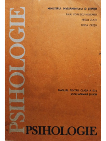 Paul Popescu-Neveanu - Psihologie, manual pentru clasa a IXa - 1990 - Brosata
