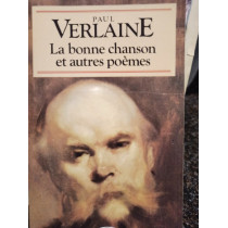 La bonne chanson et autres poemes