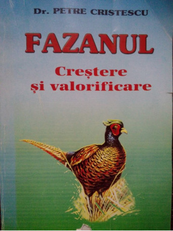 Fazanul. Crestere si valorificare