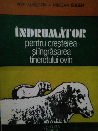 Indrumator pentru cresterea si ingrasarea tineretului ovin