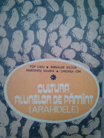 Cultura alunelor de pamant(arahidele)