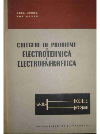 Culegere de probleme de electrotehnica si electroenergetica
