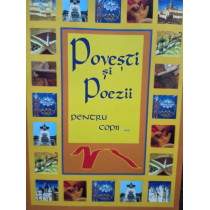 Povesti si poezii pentru copii - clasa a III-a si a IV-a