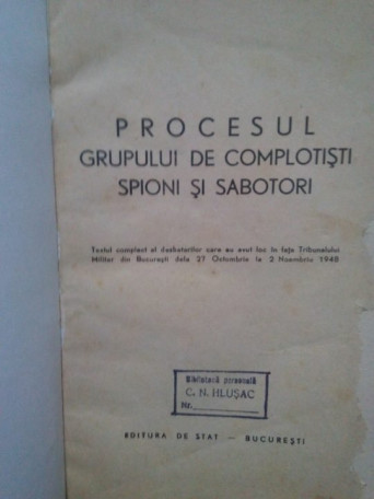 Procesul grupului de complotisti, spioni si sabotori