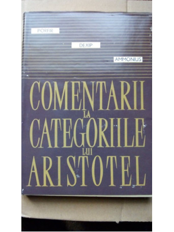 COMENTARII LA CATEGORIILE LUI ARISTOTEL