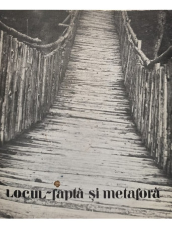 Locul-fapta si metafora