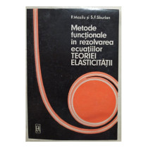 Metode functionale in rezolvarea ecuatiilor teoriei elasticitatii
