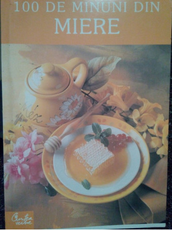 100 de minuni din miere