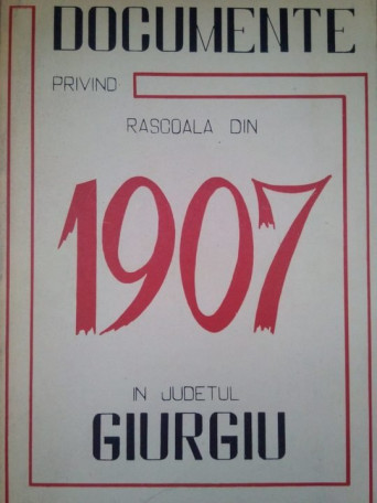 Documente privind rascoala din 1907 in judetul Giurgiu