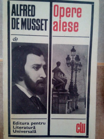 Alfred de Musset - Opere alese - 1969 - Brosata