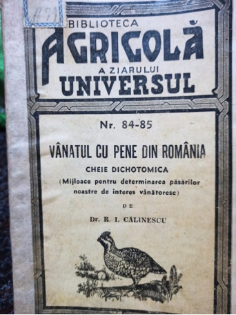 R. I. Calinescu - Vanatul cu pene din Romania, nr. 84-85 - brosata