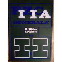Fizica generala, vol. II