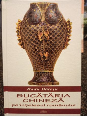 Bucataria chineza pe intelesul romanului