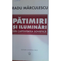 Patimiri si iluminari din captivitatea sovietica