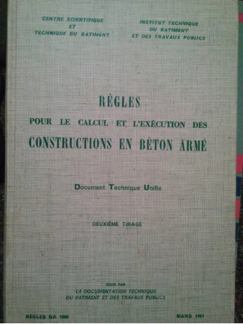 Regles pour le calcul et l'execution des constructions en beton arme