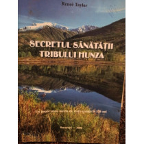Secretul sanatatii tribului Hunza