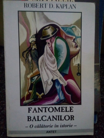 Fantomele balcanilor. O calatorie in istorie
