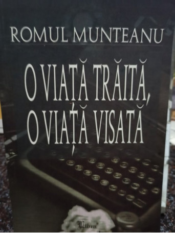 O viata traita, o viata visata