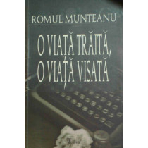 O viata traita, o viata visata (semnata)
