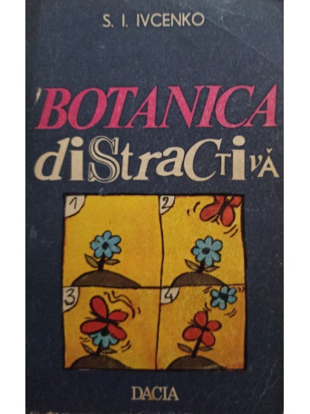 S. I. Ivcenko - Botanica distractiva - 1976 - Brosata