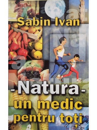 Natura - un medic pentru toti