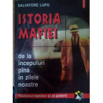 Istoria mafiei de la inceputuri pana in zilele noastre