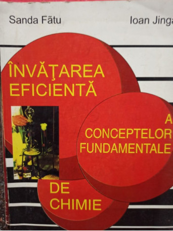 Invatarea eficienta a conceptelor fundamentale de chimie
