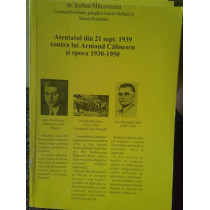 Atentatul din 21 sept. 1939 contra lui Armand Calinescu si epoca 19301950