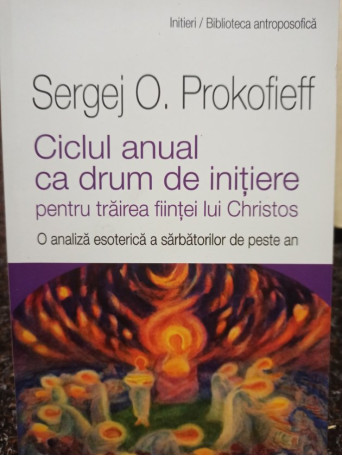 Ciclul anual ca drum de initiere pentru trairea fiintei lui Christos