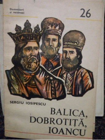 Balica, Dobrotita, Ioancu