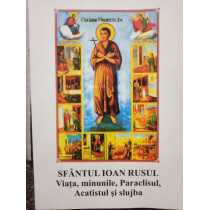 Sfantul Ioan Rusul - Viata, minunile, Paraclisul, Acatistul si slujba