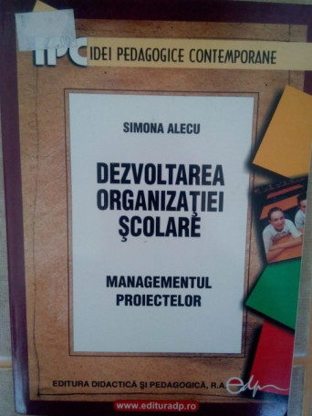 Simona Alecu - Dezvoltarea organizatiei scolare - 2007 - Brosata
