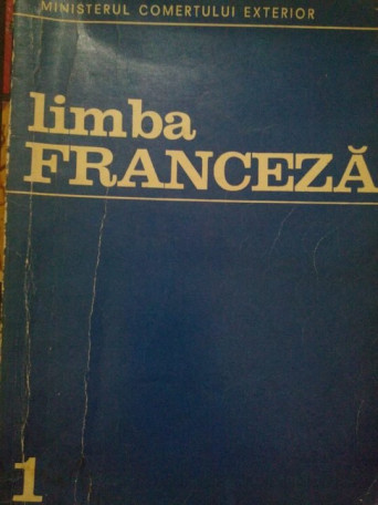 Sireteanu Virginia - Limba franceza, anul I - 1973 - Brosata