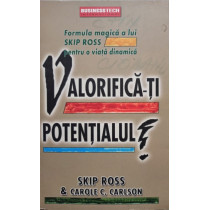 Valorificati potentialul