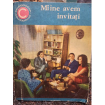 Maine avem invitati