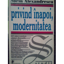 Privind inapoi, modernitatea