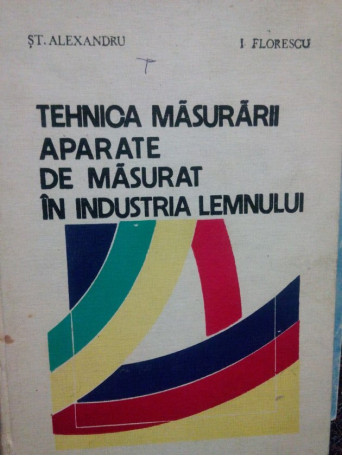 Tehnica masurarii. Aparate de masurat in industria lemnului
