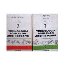 Tehnologia sculelor aschietoare, 2 vol.
