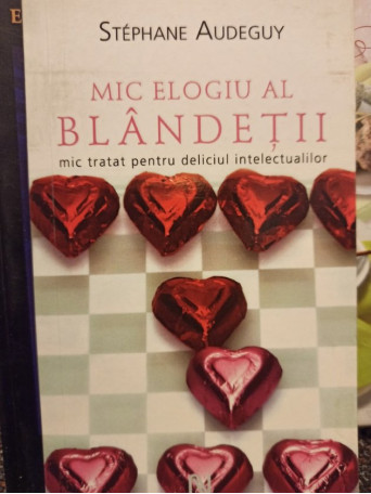 Stephane Audeguy - Mic elogiu al blandetii - 2008 - Brosata