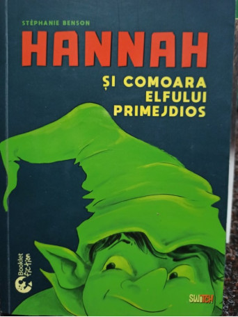 Stephanie Benson - Hannah si comoara elfului primejdios - 2019 - Brosata