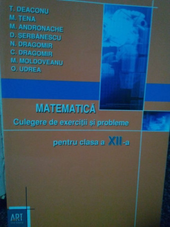 Matematica. Culegere de exercitii si probleme pentru clasa a XIIa