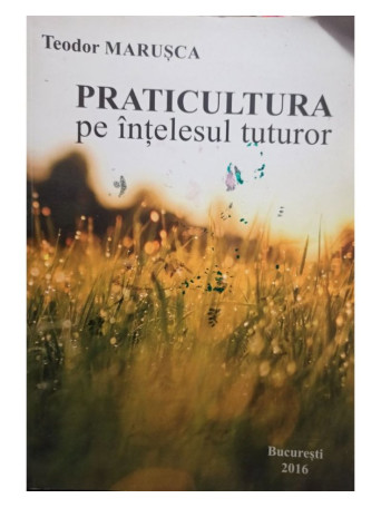 Praticultura pe intelesul tuturor