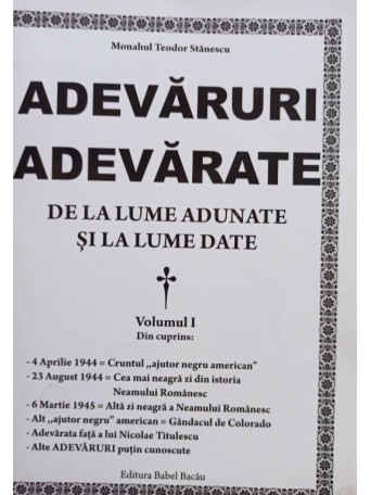 Adevaruri adevarate de la lume adunate si la lume date, vol. I