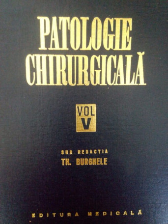 Th. Burghele - Patologie chirurgicala, vol. V - 1974 - Cartonata