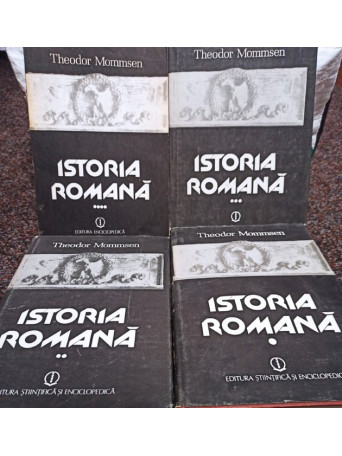 Theodor Mommsen - Istoria romana, 4 vol. - 1987 - 1991