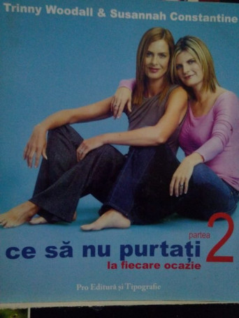 Tinny Woodall, Susannah Constantine - Ce sa nu purtati la fiecare ocazie. Partea 2 - 2003 - brosata