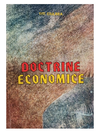 Titi Ciulbea - Doctrine economice - 1995 - Brosata