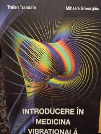 Introducere in medicina vibrationala