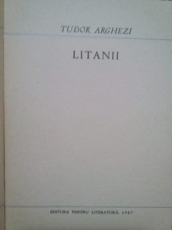 Tudor Arghezi - Litanii - 1967 - Brosata