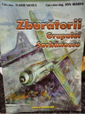 Tudor Nicola - Zburatorii Grupului Serbanescu - 2000 - Brosata